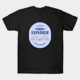 Natural Born Explorer, Find Your Adventure T-Shirt